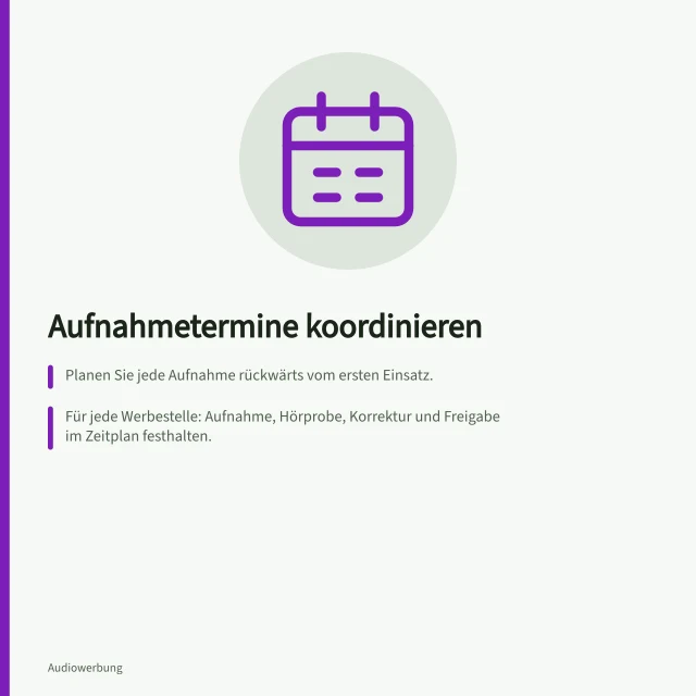 Aufnahmetermine koordinieren: Planen Sie jede Aufnahme rückwärts vom ersten Einsatz.; Für jede Werbestelle: Aufnahme, Hörprobe, Korrektur und Freigabe im Zeitplan festhalten.; Markieren Sie den letzten möglichen Korrekturzeitpunkt ohne Einsatzverschiebung. Aufnahmetermine mit mehreren Anbietern koordinieren