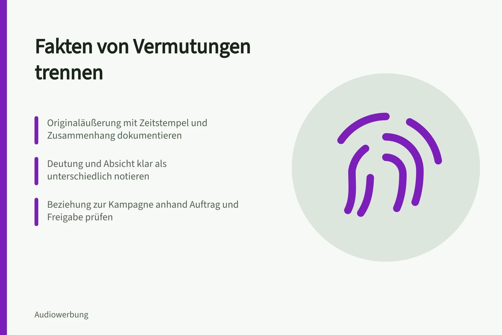 Fakten von Vermutungen trennen: Originaläußerung mit Zeitstempel und Zusammenhang dokumentieren; Deutung und Absicht klar als unterschiedlich notieren; Beziehung zur Kampagne anhand Auftrag und Freigabe prüfen