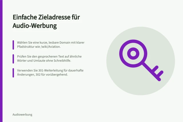 Einfache Zieladresse für Audio-Werbung: Wählen Sie eine kurze, lesbare Domain mit klarer Pfadstruktur wie /wiki/Aviation.; Prüfen Sie den gesprochenen Text auf ähnliche Wörter und Umlaute ohne Schreibhilfe.; Verwenden Sie 301-Weiterleitung für dauerhafte Änderungen, 302 für vorübergehend. Eine leicht merkbare Zieladresse für Audio-Werbung wählen