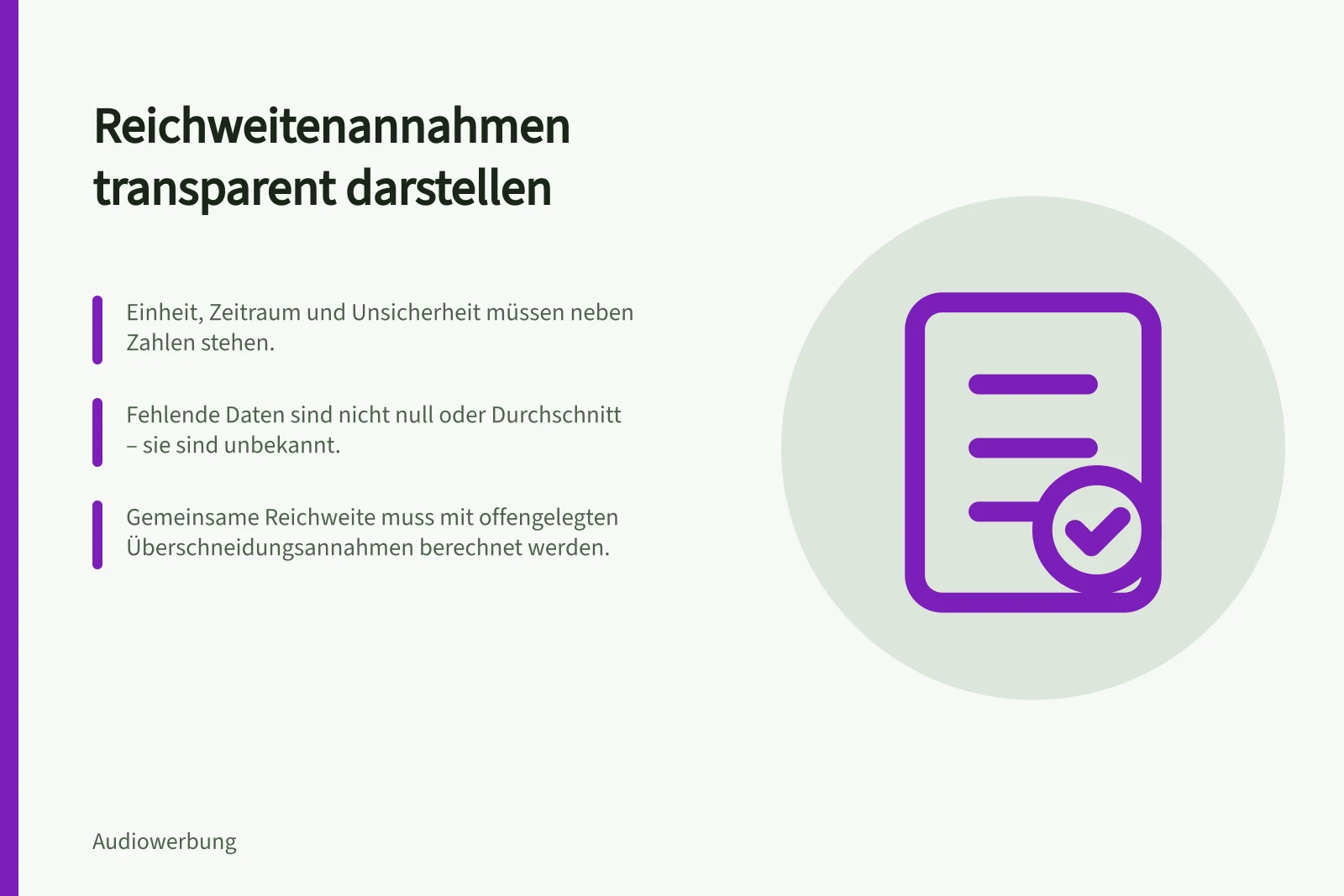 Reichweitenannahmen transparent darstellen: Einheit, Zeitraum und Unsicherheit müssen neben Zahlen stehen.; Fehlende Daten sind nicht null oder Durchschnitt – sie sind unbekannt.; Gemeinsame Reichweite muss mit offengelegten Überschneidungsannahmen berechnet werden.